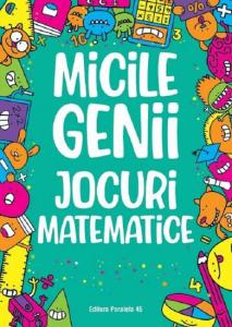 Micile genii. Jocuri Matematice