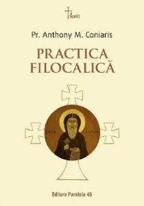 Practica filocalica, ucenicia in duhul Filocaliei