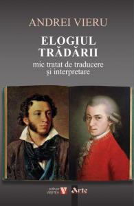 Elogiul tradarii - mic tratat de traducere si interpretare