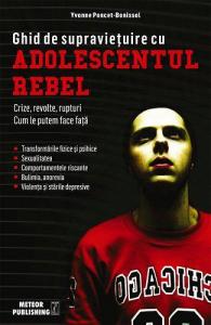 Ghid de supravietuire cu adolescentul rebel 