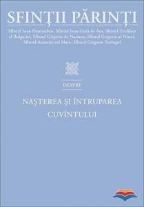 Sfintii Părinti despre Nasterea si Întruparea Cuvântului 