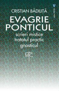 Evagrie Ponticul - Tratatul practic. Gnosticul