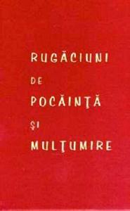 Rugaciuni de pocainta si multumire pentru Sfanta Spovedanie si Sfanta Impartasanie