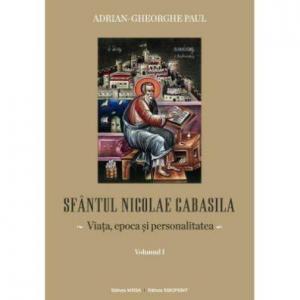 Sfantul Nicolae Cabasila (vol. I) - Viata, epoca si personalitatea