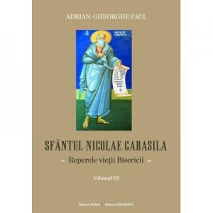 Sfantul Nicolae Cabasila (vol. III) - Reperele vietii Bisericii