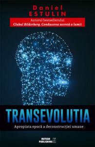 TransEvolutia. Apropiata epoca a deconstructiei umane