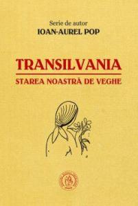 Transilvania, starea noastră de veghe